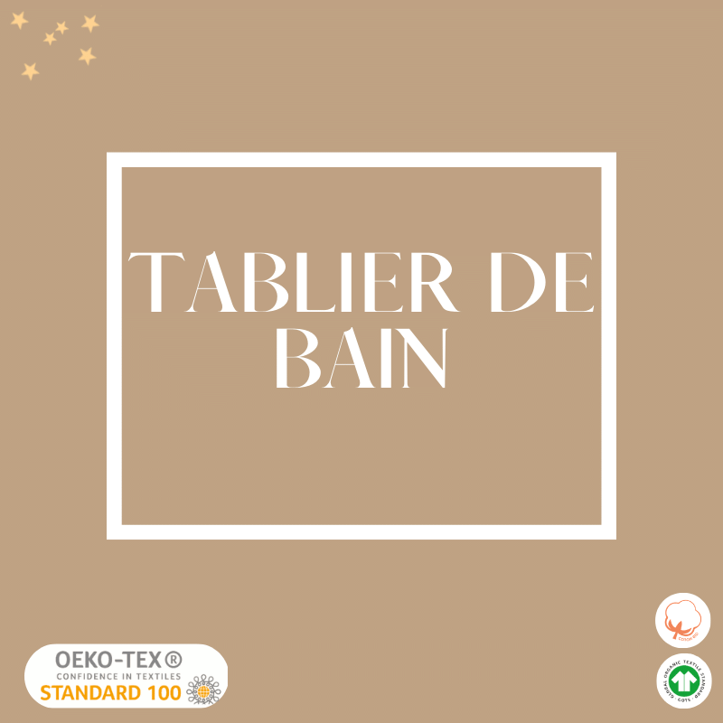 catégorie Tablier de bain pour le bain et la toilette de bébé en coton bio GOTS catégorie Tablier de bain pour le bain et la toilette de bébé en coton bio GOTS